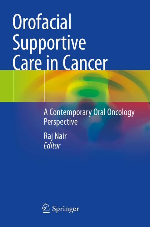 Orofacial Supportive Care in Cancer - 