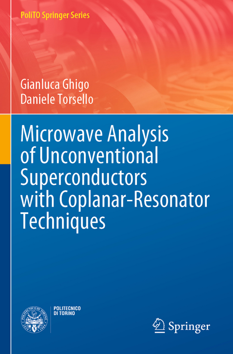 Microwave Analysis of Unconventional Superconductors with Coplanar-Resonator Techniques - Gianluca Ghigo, Daniele Torsello