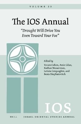 The IOS Annual Volume 23: “Drought Will Drive You Even Toward Your Foe” - 