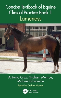 Concise Textbook of Equine Clinical Practice Book 1 - Antonio Cruz, Graham Munroe, Michael Schramme