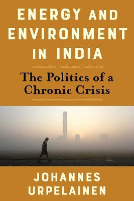 Energy and Environment in India - Johannes Urpelainen