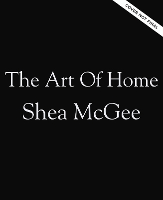 The Art of Home - Shea McGee