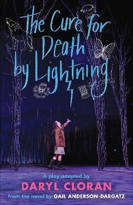 The Cure for Death by Lightning - Daryl Cloran, Gail Anderson-Dargatz