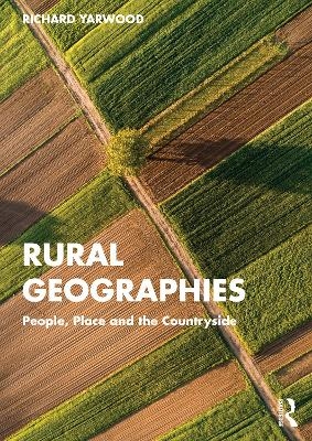 Rural Geographies - Richard Yarwood