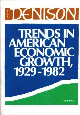 Trends in American Economic Growth - Edward Denison