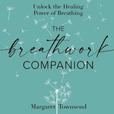 The Breathwork Companion - Margaret Townsend