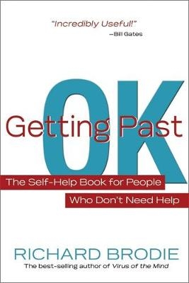 Getting Past OK -  Richard Brodie