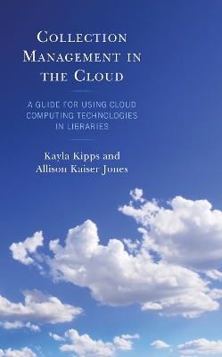 Collection Management in the Cloud - Kayla Kipps, Allison Kaiser Jones