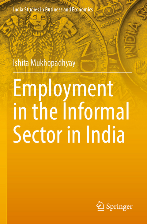 Employment in the Informal Sector in India - Ishita Mukhopadhyay