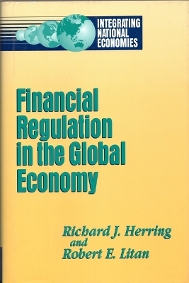 Financial Regulation in the Global Economy - Richard J. Herring, Robert E. Litan