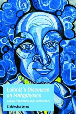Leibniz'S Discourse on Metaphysics - Christopher Johns