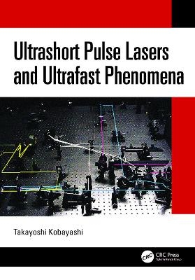 Ultrashort Pulse Lasers and Ultrafast Phenomena - Takayoshi Kobayashi