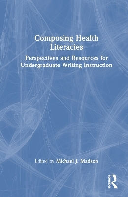 Composing Health Literacies - 