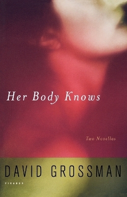 Her Body Knows - David Grossman