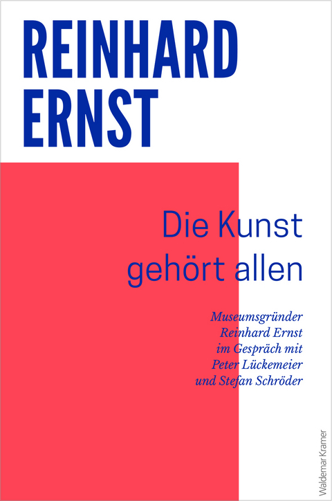 Die Kunst gehört allen - Reinhard Ernst