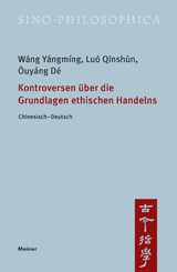 Kontroversen über die Grundlagen ethischen Handelns - Wang Yángmíng, Luó Qīnshùn, Ōuyáng Dé