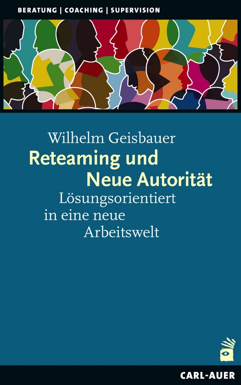 Reteaming und Neue Autorität - Wilhelm Geisbauer