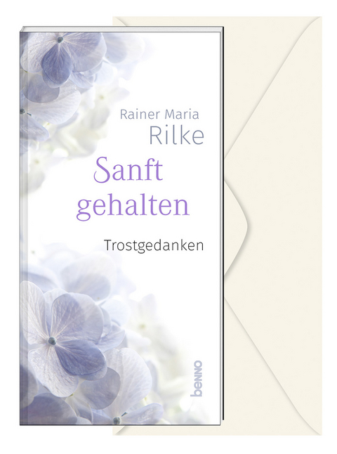 Sanft gehalten - Rainer Maria Rilke