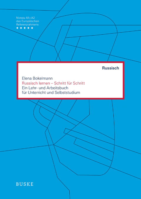 Russisch lernen - Schritt für Schritt - Elena Bokelmann