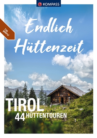 Endlich Hüttenzeit - Tirol - Lisa Aigner