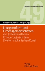 Liturgiereform und Ordensgemeinschaften - 