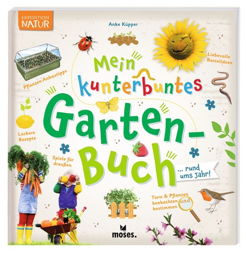 Mein kunterbuntes Gartenbuch - Anke Küpper