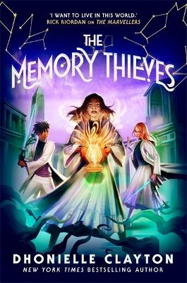 The Memory Thieves (The Marvellers 2) - Dhonielle Clayton