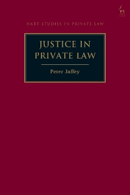 Justice in Private Law - Peter Jaffey