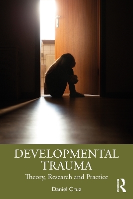 Developmental Trauma - Daniel Cruz