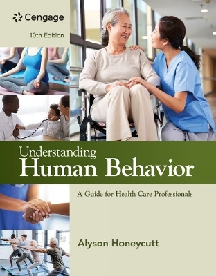 Understanding Human Behavior: A Guide for Health Care Professionals - Alyson Honeycutt