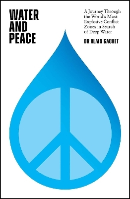 Water and Peace - Dr Alain Gachet