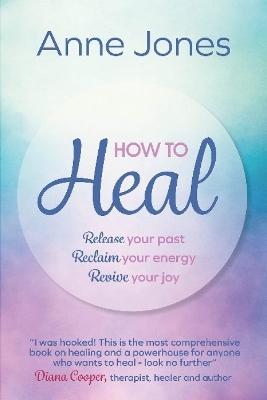 How to Heal - Anne Jones