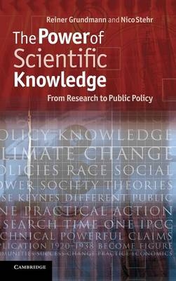 Power of Scientific Knowledge -  Reiner Grundmann,  Nico Stehr