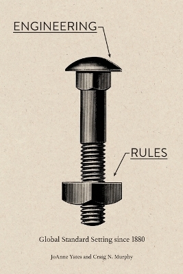 Engineering Rules - JoAnne Yates, Craig N. Murphy