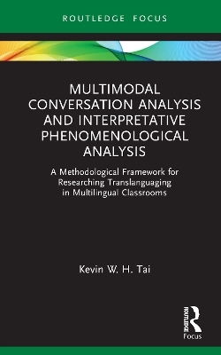 Multimodal Conversation Analysis and Interpretative Phenomenological Analysis - Kevin W. H. Tai