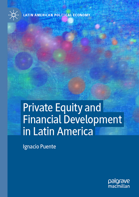 Private Equity and Financial Development in Latin America - Ignacio Puente