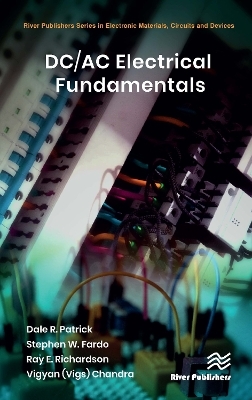 DC/AC Electrical Fundamentals - Dale R. Patrick, Stephen W. Fardo, Ray Richardson, Vigyan (Vigs) Chandra