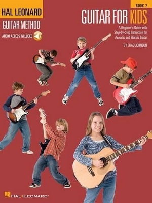 Hal Leonard Guitar Method - Guitar for Kids 2 - Chad Johnson