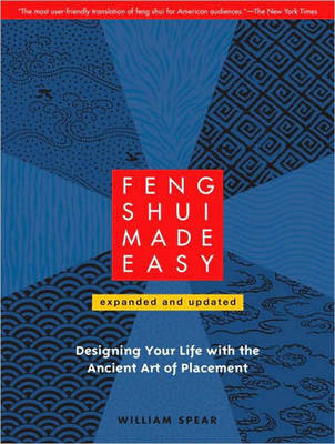 Feng Shui Made Easy, Revised Edition -  William Spear