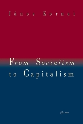 From Socialism to Capitalism - Janos Kornai