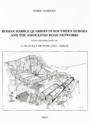 Roman Marble Quarries in Southern Euboea -  VANHOVE