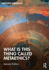 What is this thing called Metaethics? - Chrisman, Matthew