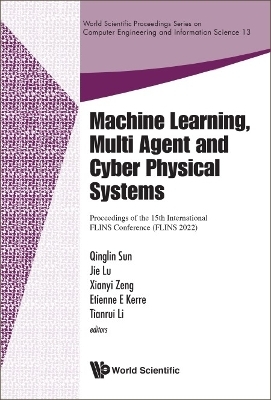 Machine Learning, Multi Agent And Cyber Physical Systems - Proceedings Of The 15th International Flins Conference (Flins 2022) - 