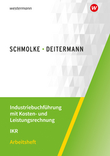 Industriebuchführung mit Kosten- und Leistungsrechnung - IKR - Flader, Björn; Deitermann, Manfred; Rückwart, Wolf-Dieter; Stobbe, Susanne