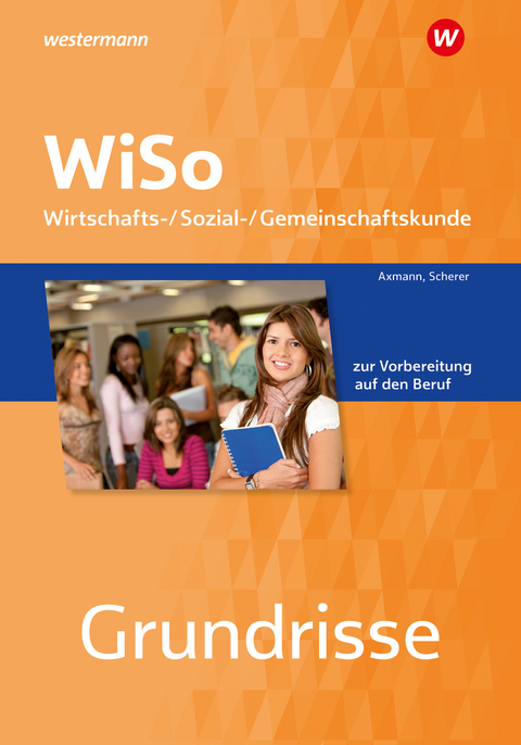 Grundrisse WiSo - Alfons Axmann, Manfred Scherer