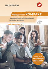 Prüfungsvorbereitung Prüfungswissen KOMPAKT - Kaufmann/Kauffrau im Einzelhandel - Verkäufer/Verkäuferin - Sieber, Michael; Echtler, Rafael