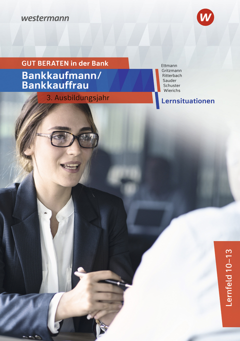 Gut beraten in der Bank - Bernd Ettmann, Sonja Gritzmann, Barbara Ritterbach