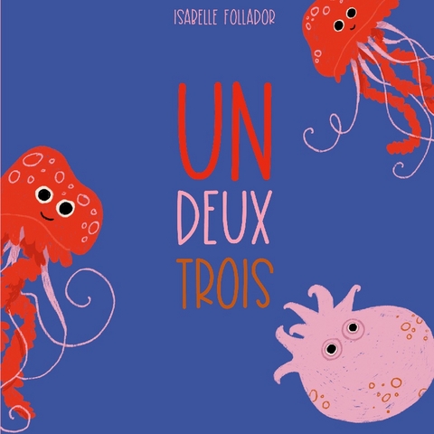 Un Deux Trois - Isabelle Follador