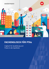 Fachenglisch für Pharmazeutisch-technische Assistenten/Assistentinnen - Ursula Steiner