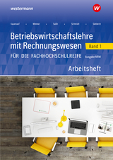 Betriebswirtschaftslehre mit Rechnungswesen für die Fachhochschulreife - Ausgabe Nordrhein-Westfalen - Jörn Menne, Nils Kauerauf, Marion Drees, Ralf Salih, Robert Blanke, Christian Schmidt, Ingo Schaub, Sarah-Katharina Siebertz